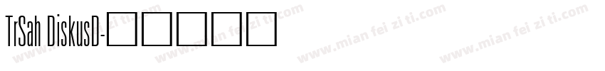 TrSah DiskusD字体转换